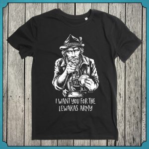 I want you for the Lewakas Army - Lebakas Shirt