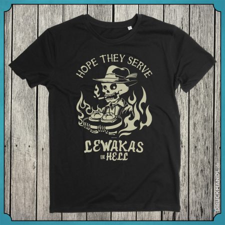 Lewakas in hell - bayrisches Shirt