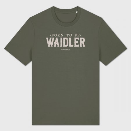 Born to be Waidler Shirt: Minimalistisches Statement-Design in Vintage-Optik auf olivgrünem Stoff.