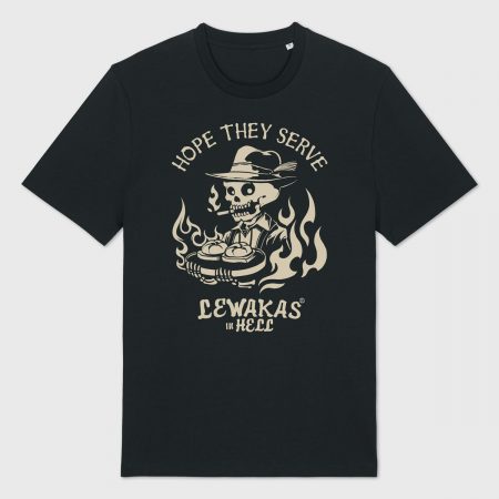 Schwarzes T-Shirt „Hope they serve Lewakas in Hell“ mit humorvollem bayerischem Motiv.
